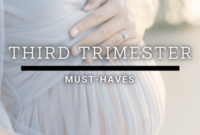 Third Trimester Essentials