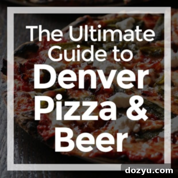 The Ultimate Guide to Denver Pizza and Beer | Discover Denver's Best Pizza and Craft Beer Spots