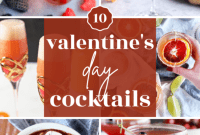 10 Valentine’s Day Drinks to Spark Romance